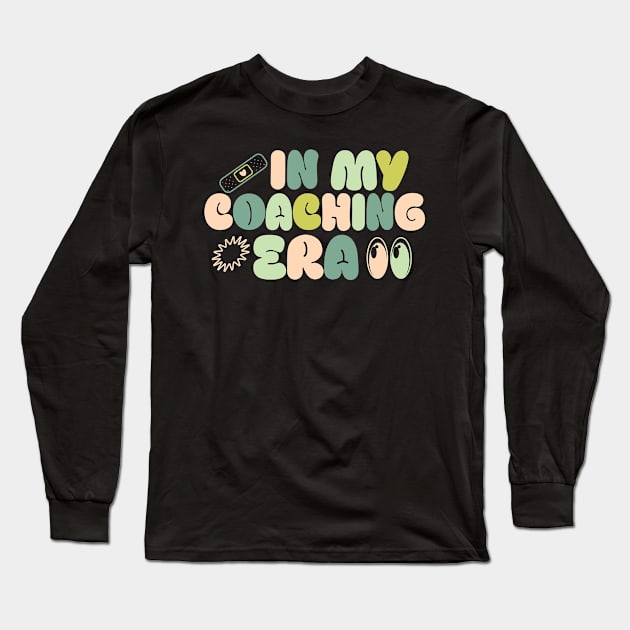 In My Coaching Era Long Sleeve T-Shirt by AssoDesign